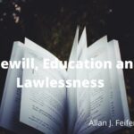 Freewill, Education and Lawlessness